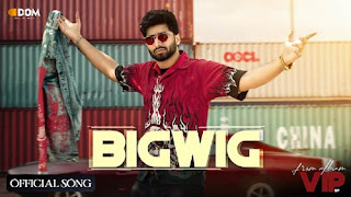 Bigwig Lyrics In English - Shivjot