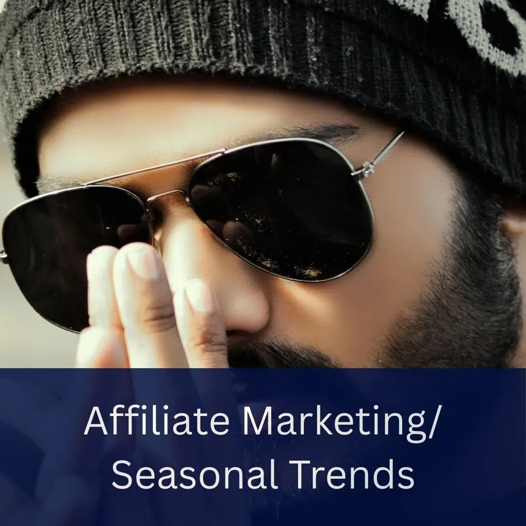 Afilliate Marketing Seasonal Trends