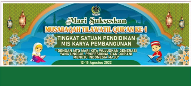 MIS KARYA PEMBANGUNAN SELENGGARAKAN MTQ TINGKAT KESATUAN PENDIDIKAN 