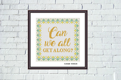 Can we all get along funny sarcastic cross stitch hand embroidery - Tango Stitch