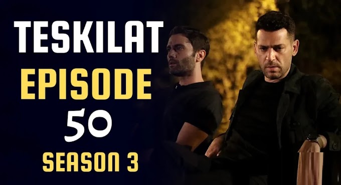 Teskilat Season 3 Episode 2 (50) In Urdu Subtitles Makki Tv