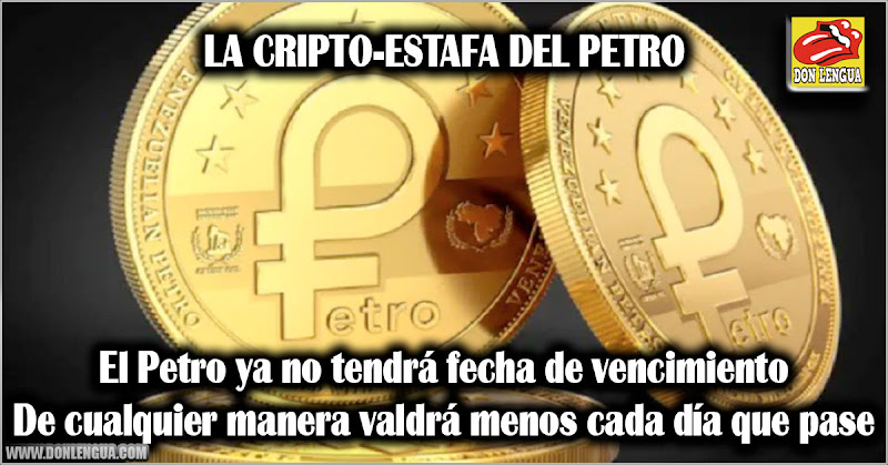 El Petro ya no tendrá fecha de vencimiento - De cualquier manera valdrá menos cada día que pase