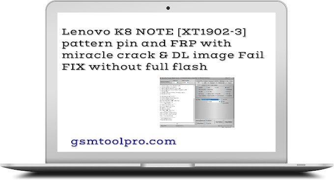 Lenovo K8 NOTE [XT1902-3] pattern pin and FRP within 5 second