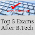 Top 5 Exams After B.Tech