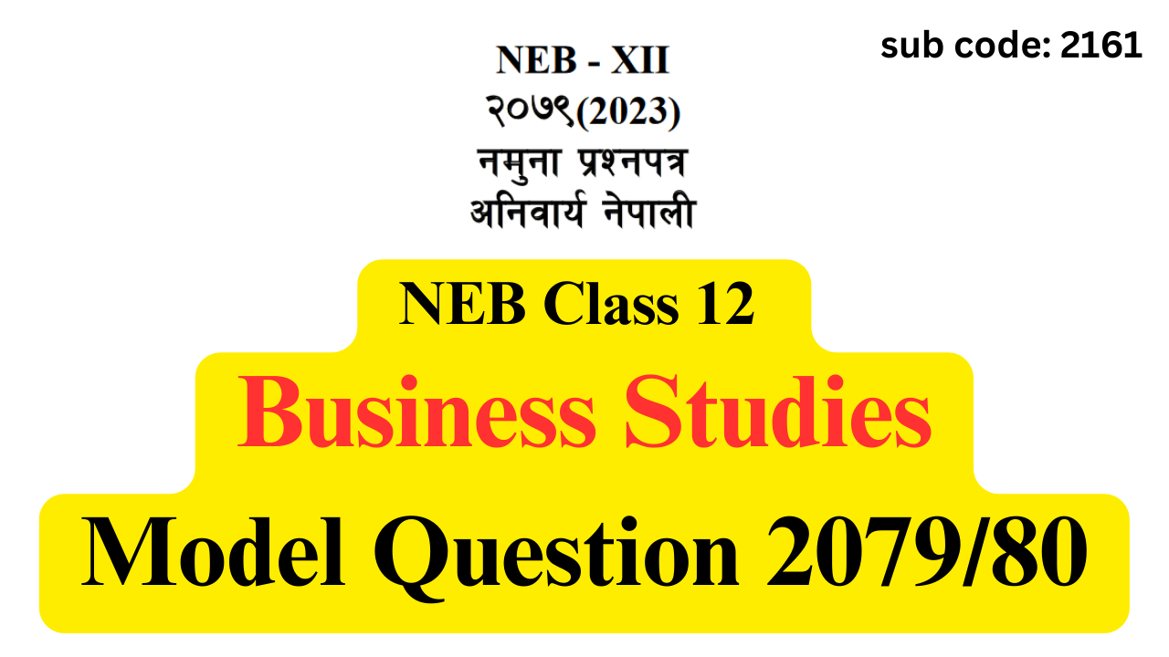 NEB Class 12 Business Studies Model Question Paper 2080 With Solution
