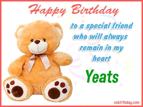 Yeats Happy Birthday friend