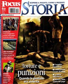 Focus Storia 60 - Ottobre 2011 | ISSN 1824-906X | PDF HQ | Mensile | Storia | Personalità
Focus Storia: la rivista interamente dedicata alle vicende, ai personaggi, alle curiosità che hanno caratterizzato i secoli passati. Ogni mese un numero speciale da conservare, con i grandi temi approfonditi alla maniera di Focus, per entrare nella Storia in modo diverso e avvincente.