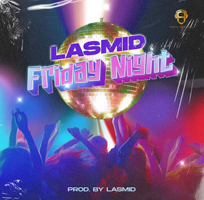 <img src="Lasmid.png"Lasmid – Friday night. Mp3 Download.">