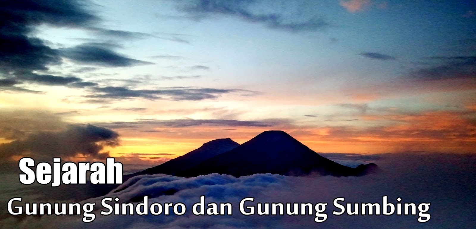 Sejarah Gunung Sumbing Dan Gunung Sindoro Basecamp Pendaki