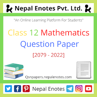 Class 12 Mathematics Question Paper 2079 - 2022