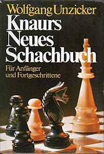 Knaurs neues Schachbuch : für Anfänger u. Fortgeschrittene, mit 270 Diagrammen.