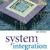 System Integration: From Transistor Design to Large Scale Integrated Circuits by Kurt Hoffmann