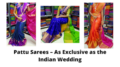 Pattu Sarees – As Exclusive as the Indian Wedding