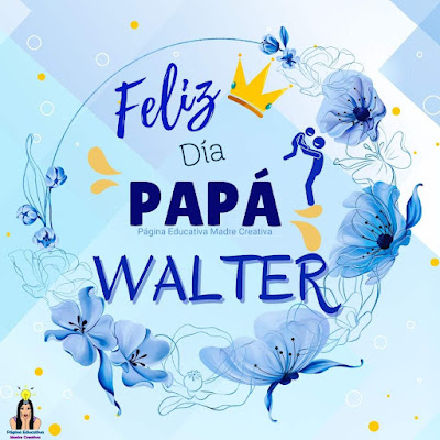 Solapín Feliz Día del Padre - Nombre Walter para imprimir gratis
