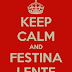 Keep calm and Festina Lente