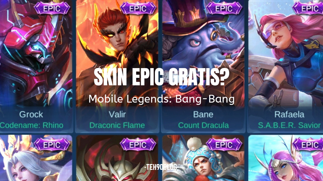 Cara Mendapatkan Skin Epic Gratis Mobile Legends Agustus 2020! - Teh90blog