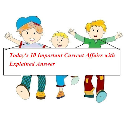 31 January 2019: Top 10 Important Current Affairs question with Explained Answer | डेली का डोज 31 जनवरी 2019