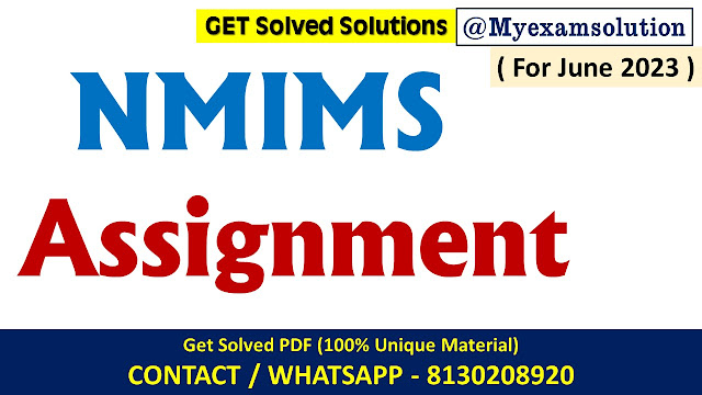 Free NMIMS Solved Assignments for June 2023