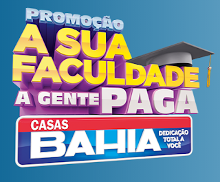 Participar da promoção Casas Bahia A Sua Faculdade A Gente Paga