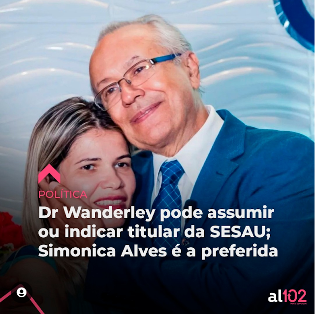 Dr. Wanderley pode assumir ou indicar titular da SESAU,  Dra. Simônica Alves da Cardioclin é a preferida