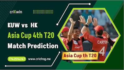 Asia Cup Kuwait vs Hong Kong 4th T20 Today’s Match Prediction ball by ball