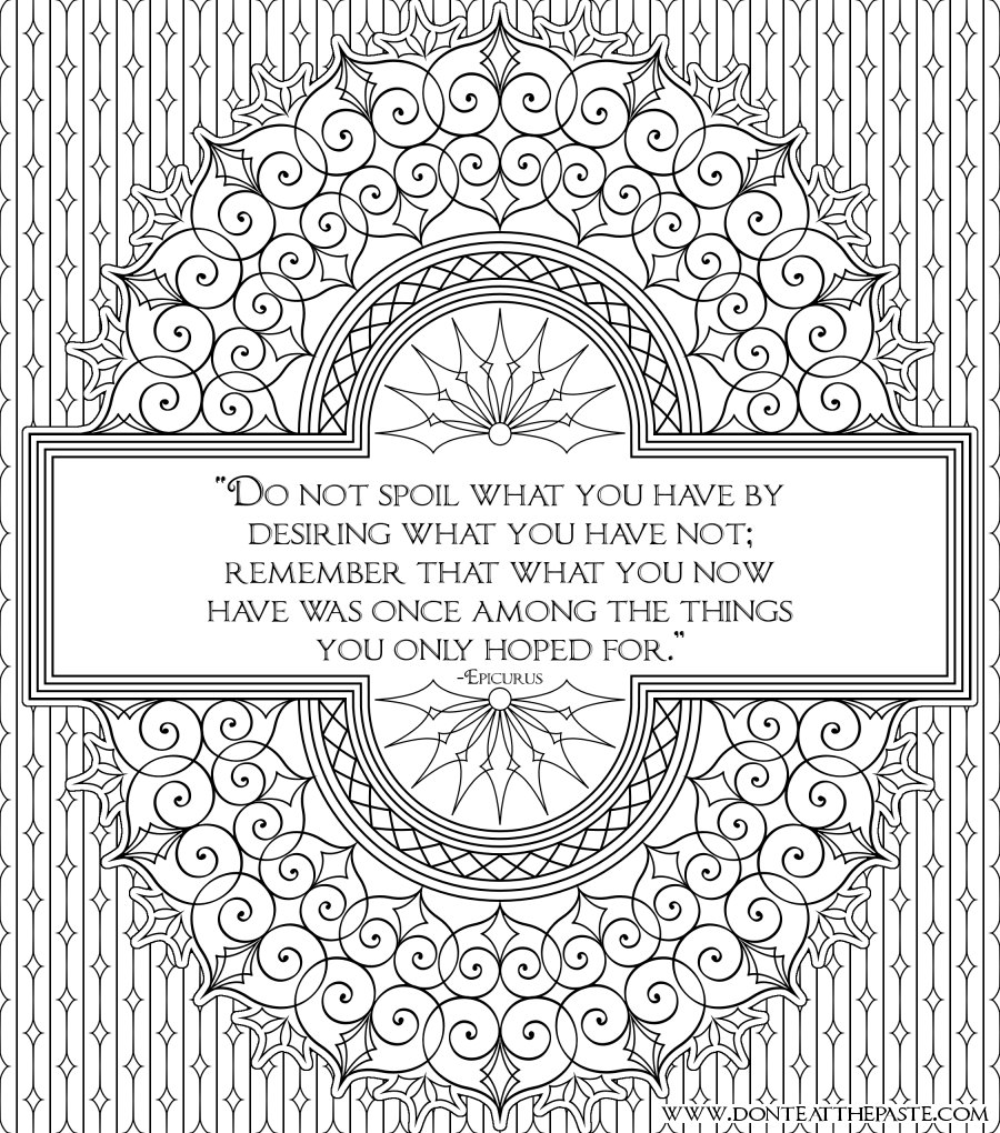 Do not spoil what you have Epicurus quote “