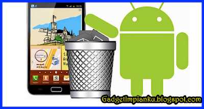 Aplikasi Android Yang Wajib Dihapus