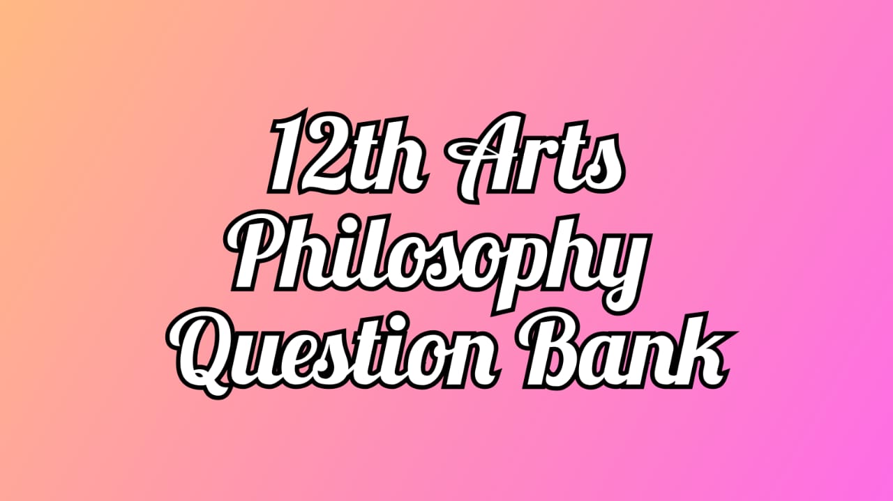 12th Philosophy Question Bank