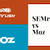 Moz vs SEMRush A Fair Comparison of a Full-Time Blogger