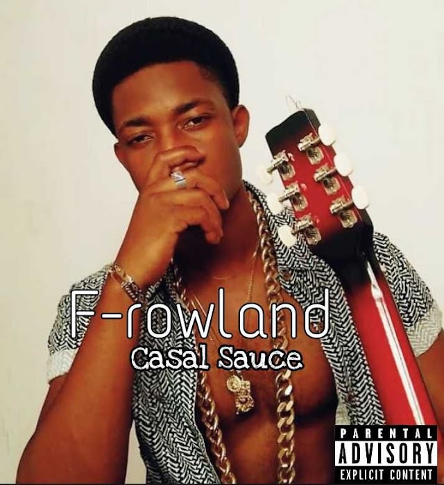 DOWNLOAD MP3: F-Rowland - Casal Sauce 