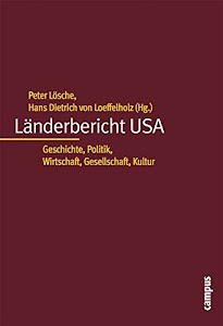 Länderbericht USA: Geschichte, Politik, Wirtschaft, Gesellschaft, Kultur