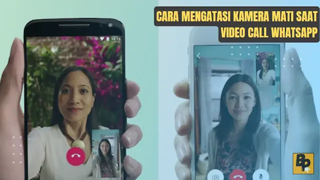 Cara Mengatasi Kamera Mati Saat Video Call WhatsApp