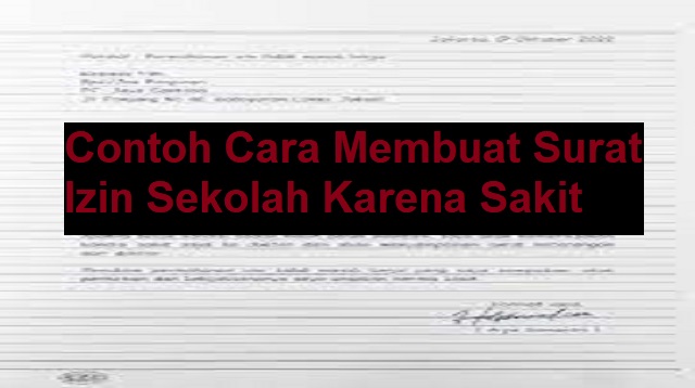 Cara Membuat Surat Izin Sekolah Karena Sakit