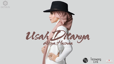 Aisya Hasnaa - Usah Ditanya (Lirik)