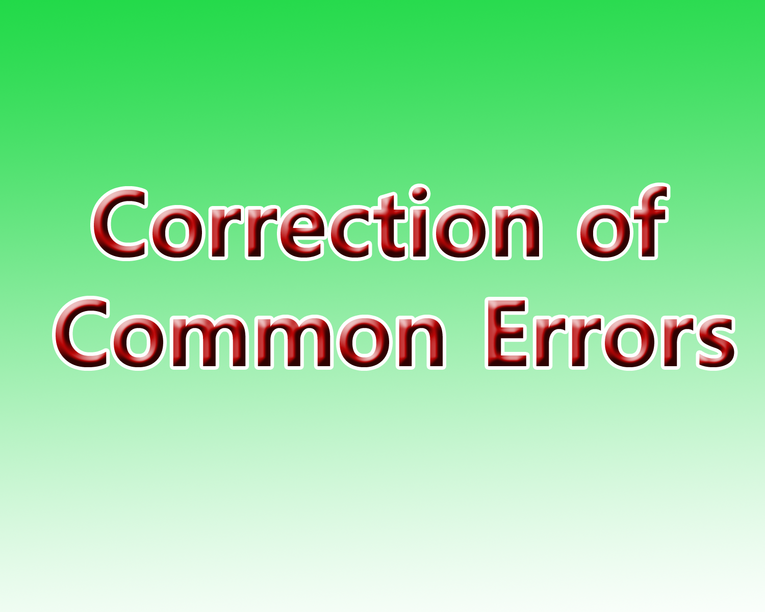  Correction of Common Errors