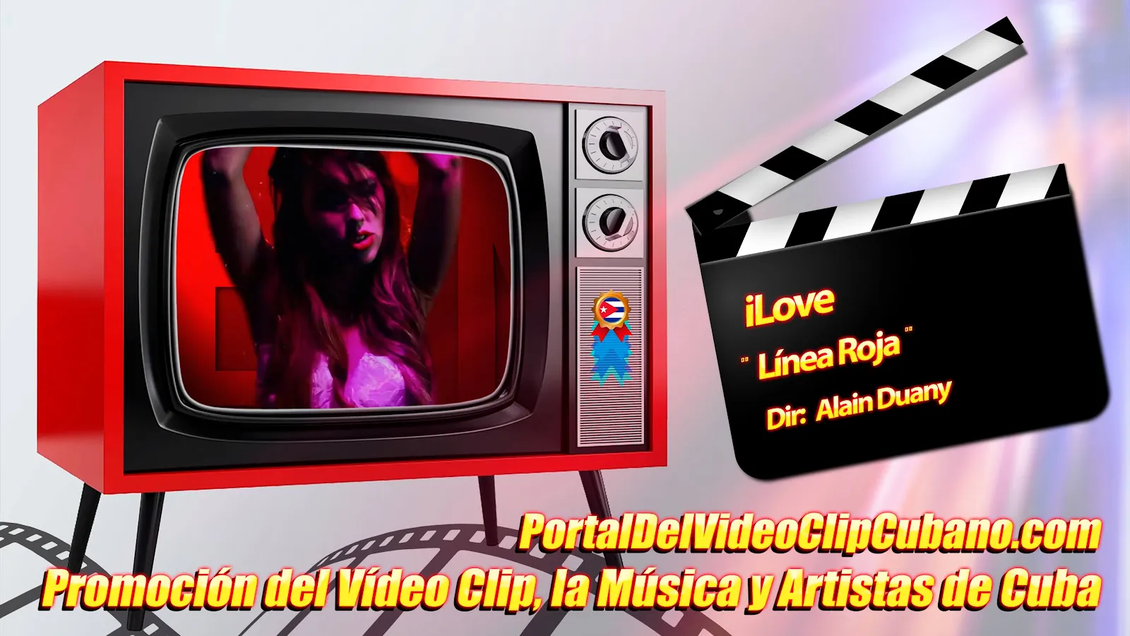 iLove- ¨Línea Roja¨ - Director: Alain Duany. Portal Del Vídeo Clip Cubano. Música cubana. CUBA.
