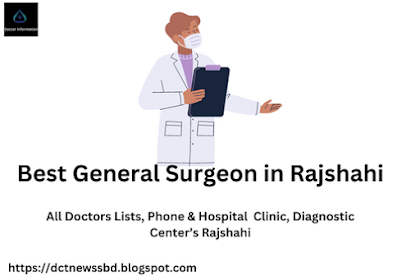 Best General Surgeon in Rajshahi