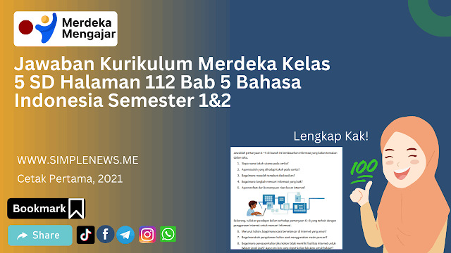 Jawaban Kurikulum Merdeka Kelas 5 SD Halaman 112 Bab 5 Bahasa Indonesia Semester 1&2 www.simplenews.me