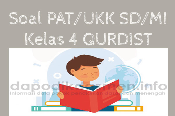 Soal UKK/PAT Quran Hadist Kelas 4