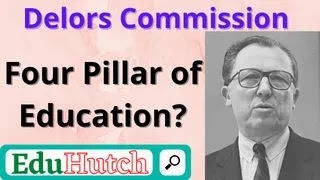 Essay about Four Pillars of Education, Four Pillar of Learning, Delors Commission