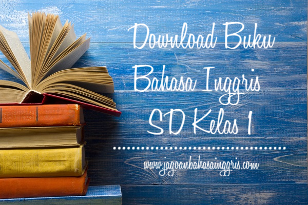 Download Buku Materi Bahasa Inggris SD Kelas 1