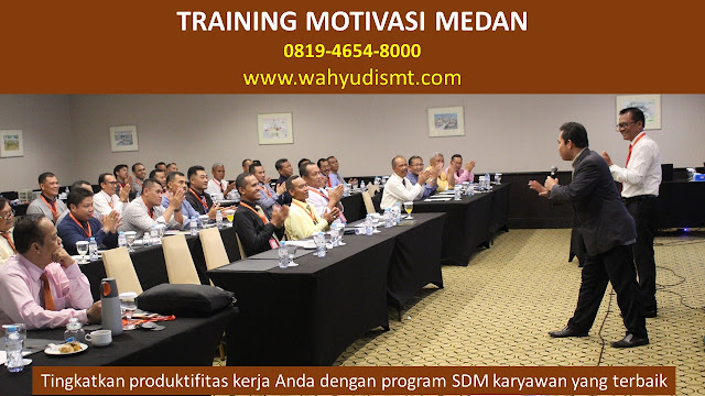 Training Motivasi Perusahaan MEDAN, Training Motivasi Perusahaan Kota MEDAN, Training Motivasi Perusahaan Di MEDAN, Training Motivasi Perusahaan MEDAN, Jasa Pembicara Motivasi Perusahaan MEDAN, Jasa Training Motivasi Perusahaan MEDAN, Training Motivasi Terkenal Perusahaan MEDAN, Training Motivasi keren Perusahaan MEDAN, Jasa Sekolah Motivasi Di MEDAN, Daftar Motivator Perusahaan Di MEDAN, Nama Motivator  Perusahaan Di kota MEDAN, Seminar Motivasi Perusahaan MEDAN   