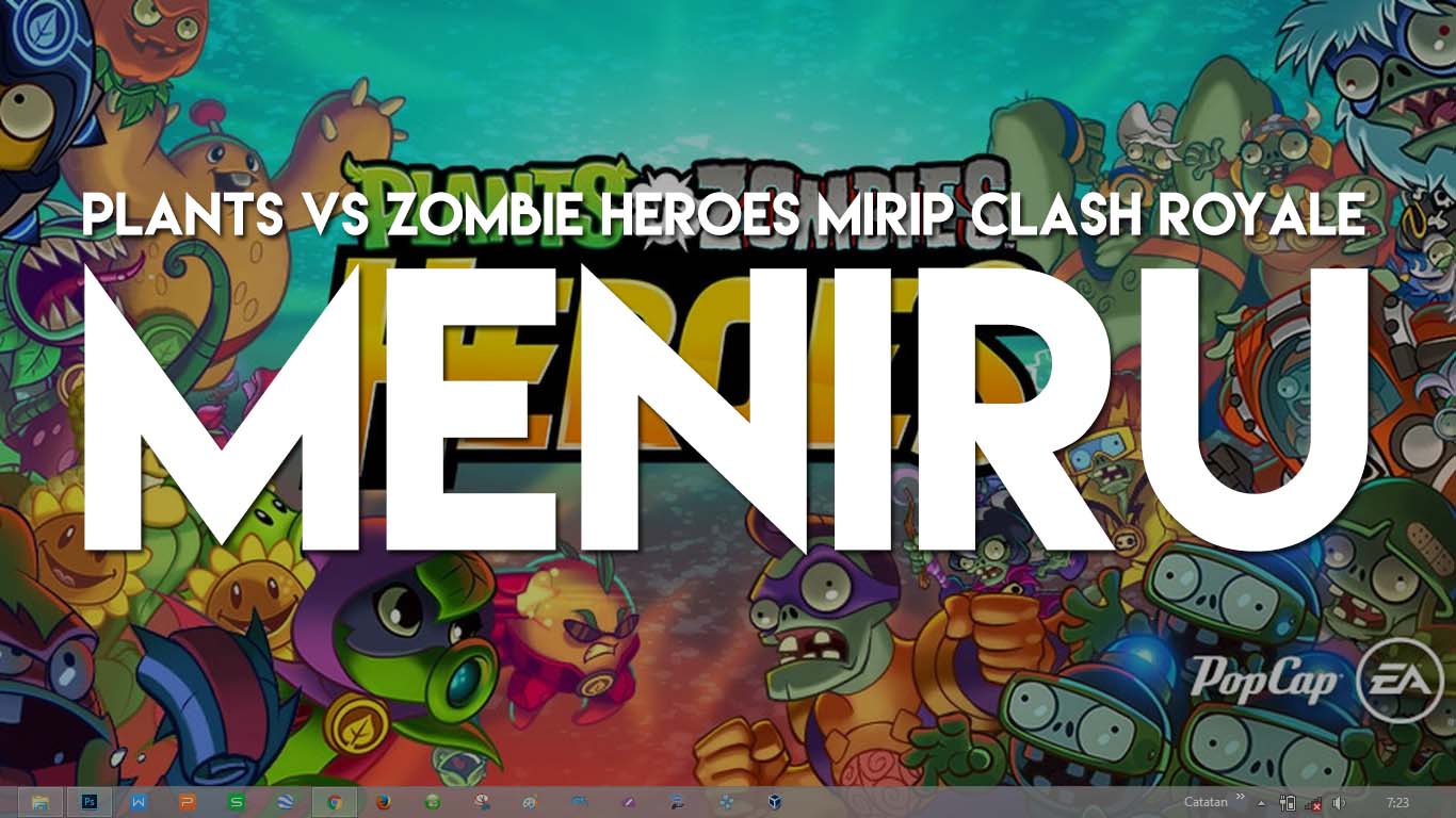 Benarkah Plants VS Zombies Heroes, Tiruan Game Clash 