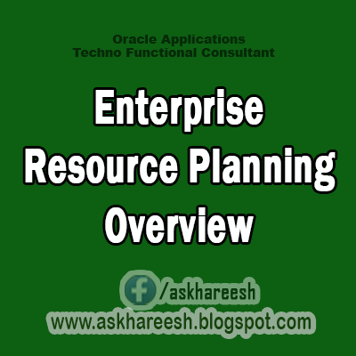 Enterprise Resource Planning Overview, ERP Overview, AskHareesh.blogspot.com