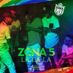 (Download Video) Zona 5 - La La La (Video Oficial) (2017)