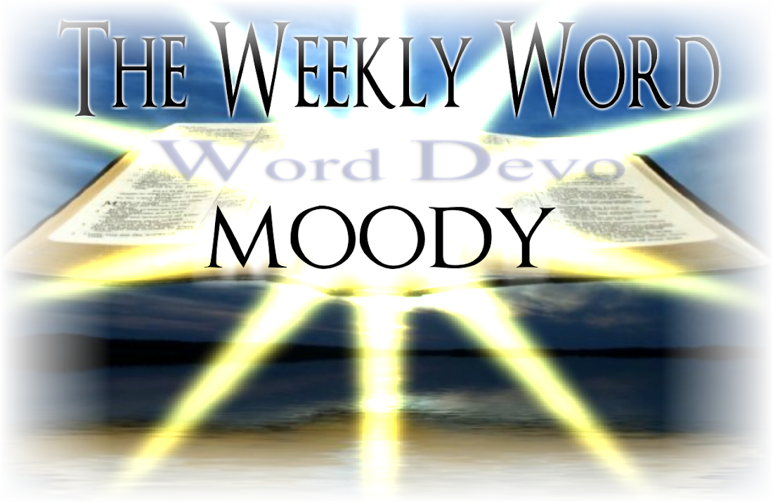 The Weekly Word with Moody