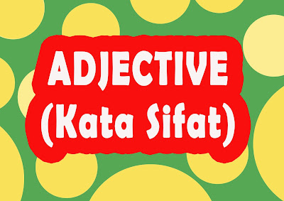 Kata Sifat Adjective