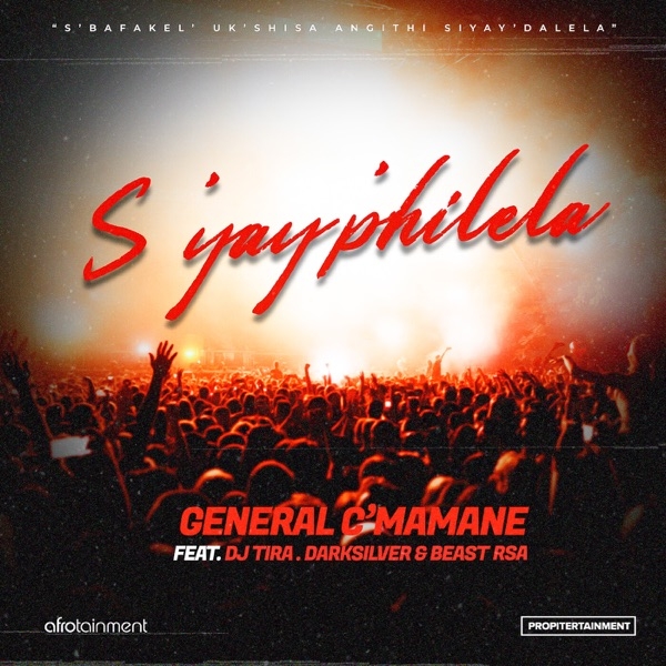 General C'mamane - S'yay'philela feat. DJ Tira, DarkSilver & Beast Rsa mp3 download