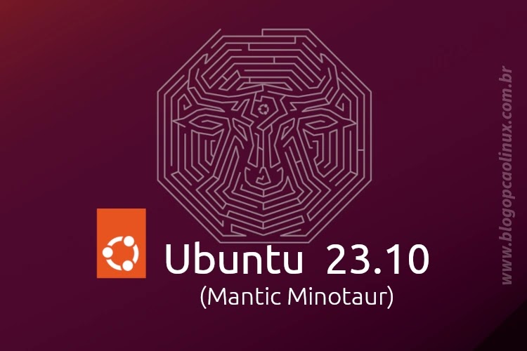 Lançado o Ubuntu 23.10 (Mantic Minotaur), confira as novidades e faça já o download