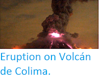 http://sciencythoughts.blogspot.co.uk/2017/01/eruption-on-volcan-de-colima.html